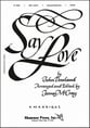 Say Love SATB choral sheet music cover
